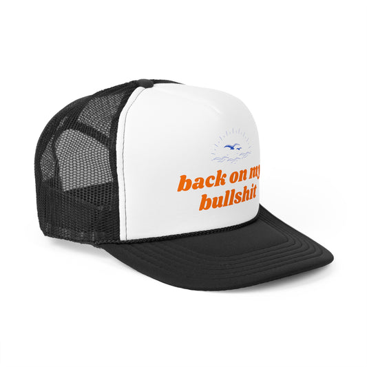 Snapback Trucker Cap - Back on my Bullsh*t